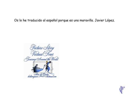 Os lo he traducido al español porque es una maravilla. Javier López.