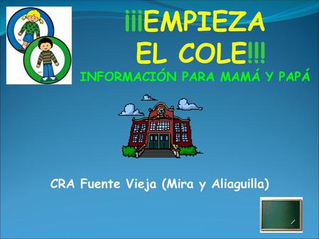 ¡¡¡EMPIEZA EL COLE!!! INFORMACIÓN PARA MAMÁ Y PAPÁ