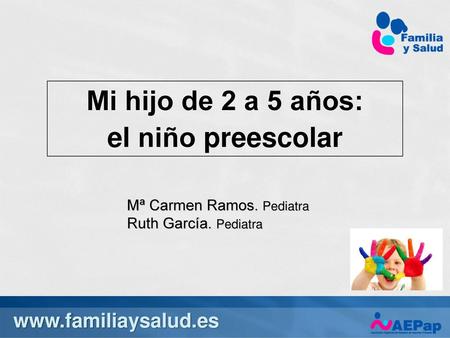 Mi hijo de 2 a 5 años: el niño preescolar