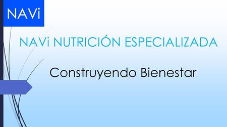 NAVi NUTRICIÓN ESPECIALIZADA Construyendo Bienestar