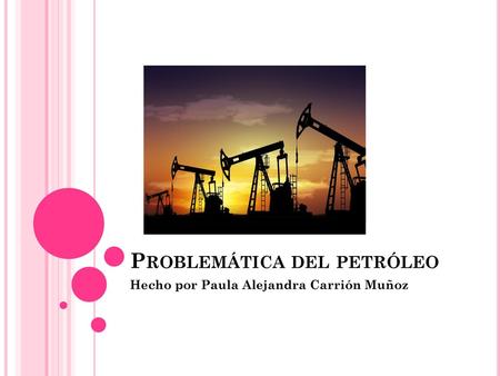 Problemática del petróleo