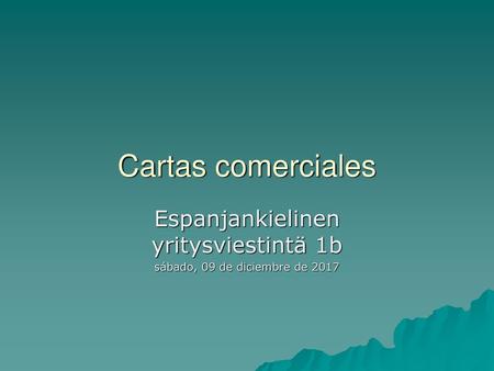 Espanjankielinen yritysviestintä 1b sábado, 09 de diciembre de 2017
