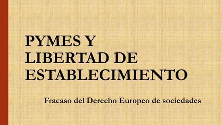 PYMES Y LIBERTAD DE ESTABLECIMIENTO