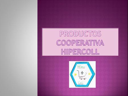 PRODUCTOS COOPERATIVA HIPERCOLL