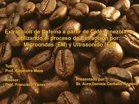 Extracción de Cafeína a partir de Café venezolano