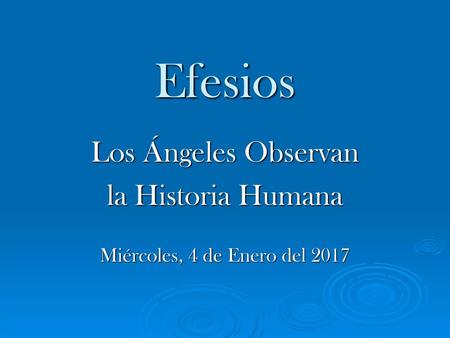 Efesios Los Ángeles Observan la Historia Humana