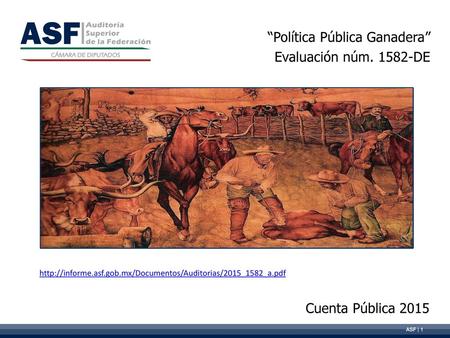“Política Pública Ganadera” Evaluación núm DE
