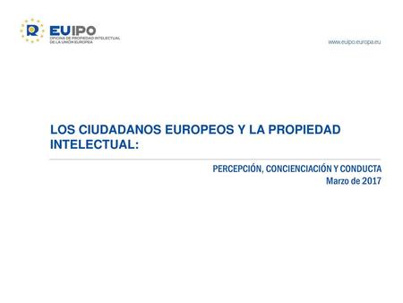 LOS CIUDADANOS EUROPEOS Y LA PROPIEDAD INTELECTUAL: