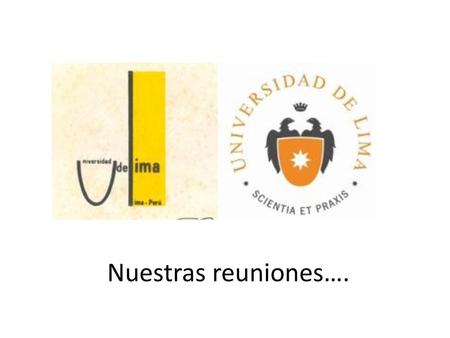 Nuestras reuniones…..