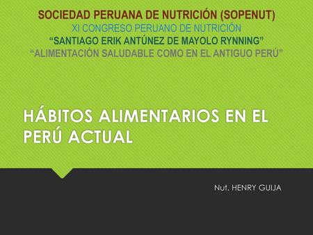 HÁBITOS ALIMENTARIOS EN EL PERÚ ACTUAL