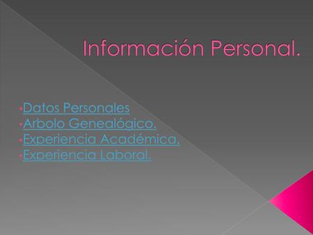 Información Personal. Datos Personales Arbolo Genealógico.