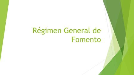 Régimen General de Fomento