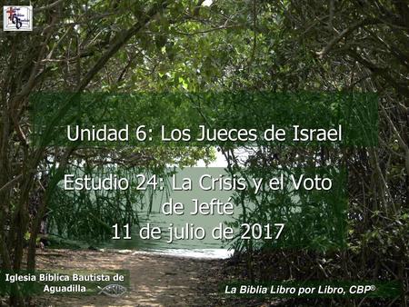 Unidad 6: Los Jueces de Israel