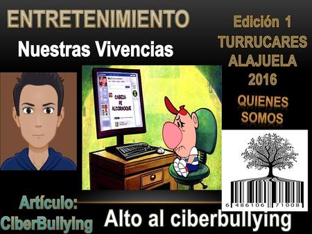 ENTRETENIMIENTO Alto al ciberbullying
