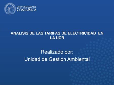 ANALISIS DE LAS TARIFAS DE ELECTRICIDAD EN LA UCR