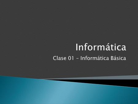Clase 01 – Informática Básica