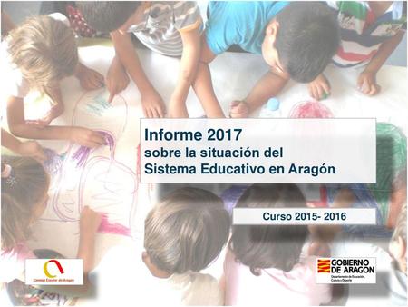 Informe 2017 sobre la situación del Sistema Educativo en Aragón