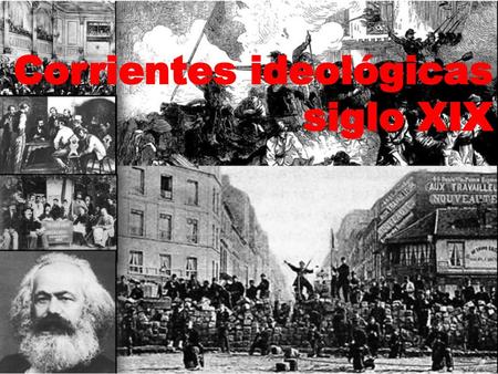 Corrientes ideológicas siglo XIX
