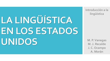LA LINGÜÍSTICA EN LOS ESTADOS UNIDOS