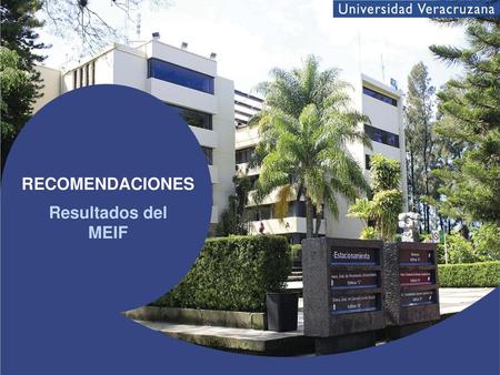 RECOMENDACIONES Resultados del MEIF.