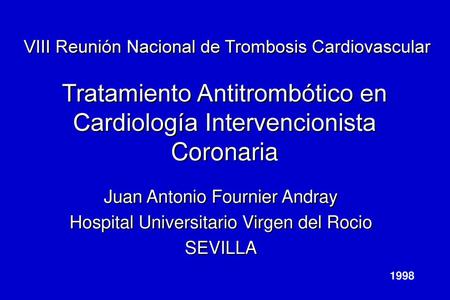 Tratamiento Antitrombótico en Cardiología Intervencionista Coronaria