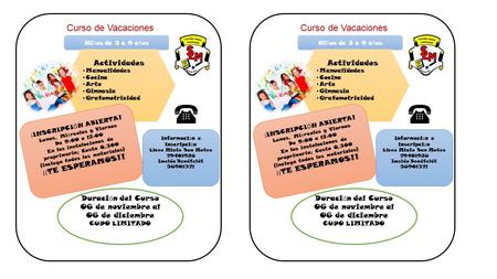 Ni ñ os de 3 a 9 a ñ os Actividades Manualidades Cocina Arte Gimnasia Grafomotricidad Duraci ó n del Curso 06 de noviembre al 06 de diciembre CUPO LIMITADO.