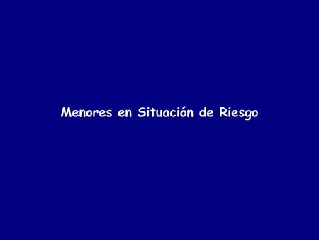 Menores en Situación de Riesgo