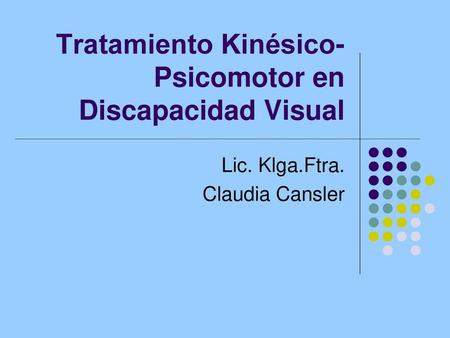 Tratamiento Kinésico-Psicomotor en Discapacidad Visual