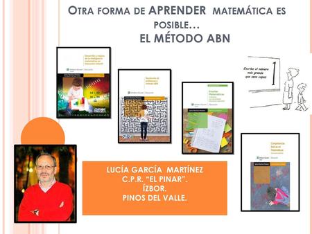 Otra forma de APRENDER matemática es posible… EL MÉTODO ABN