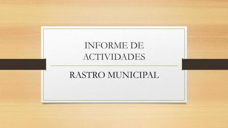 INFORME DE ACTIVIDADES