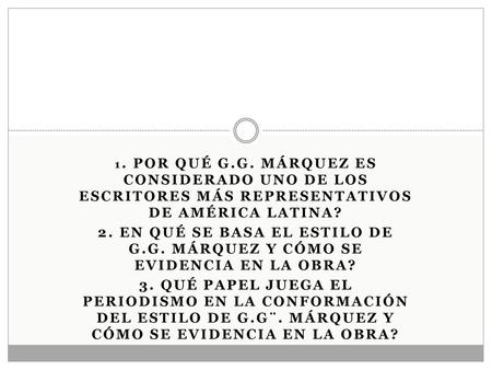 2. En qué se basa el estilo de G. G