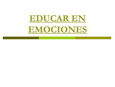 EDUCAR EN EMOCIONES.