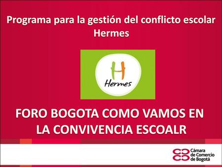FORO BOGOTA COMO VAMOS EN LA CONVIVENCIA ESCOALR