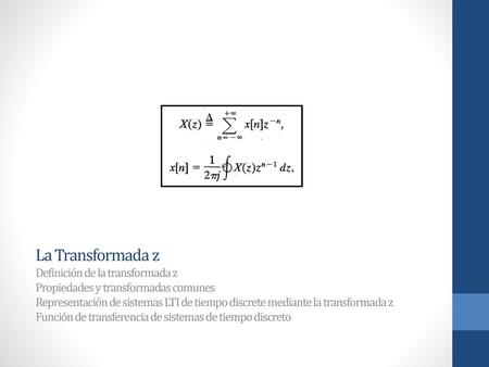 La Transformada z Definición de la transformada z
