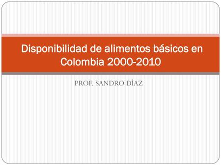 Disponibilidad de alimentos básicos en Colombia
