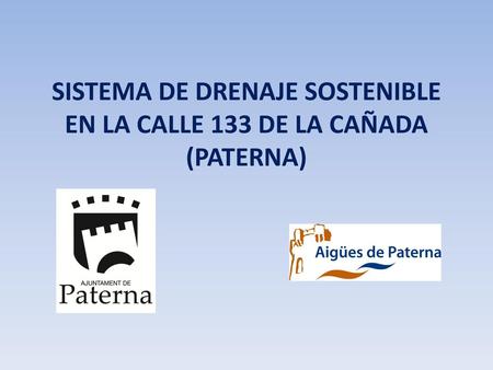 SISTEMA DE DRENAJE SOSTENIBLE EN LA CALLE 133 DE LA CAÑADA (PATERNA)
