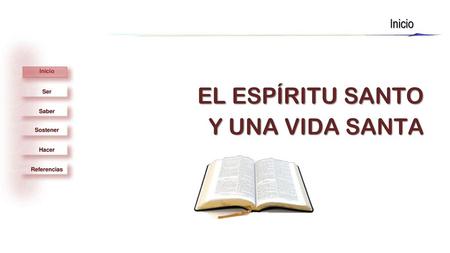 Inicio EL ESPÍRITU SANTO Y UNA VIDA SANTA.