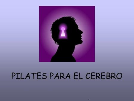 PILATES PARA EL CEREBRO