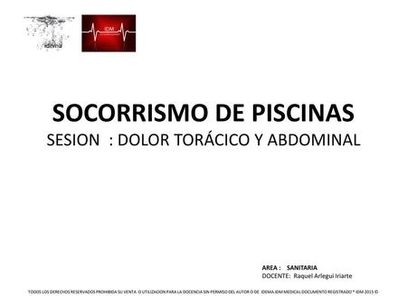 SOCORRISMO DE PISCINAS SESION : DOLOR TORÁCICO Y ABDOMINAL