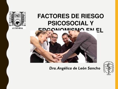 FACTORES DE RIESGO PSICOSOCIAL Y ERGONOMISMO EN EL TRABAJO.