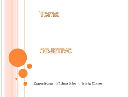 Expositoras: Fátima Ríos y Elvia Claros