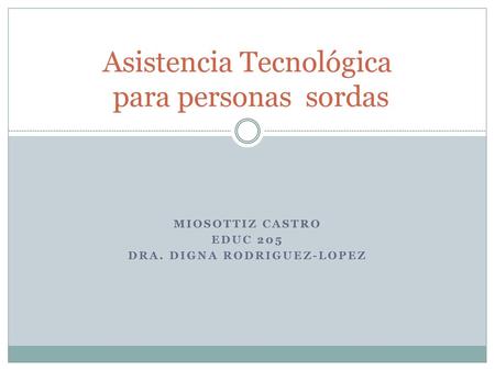 Asistencia Tecnológica para personas sordas