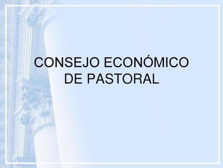 CONSEJO ECONÓMICO DE PASTORAL