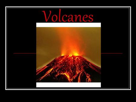 Volcanes.