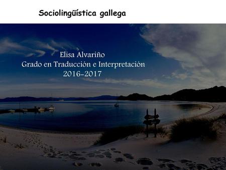 Índice · La diglosia en Galicia (La situación actual) · Historia moderna del gallego ¿Qué nos ha conducido a la situación actual? ¿Qué ha supuesto para.