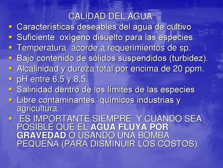 CALIDAD DEL AGUA Características deseables del agua de cultivo