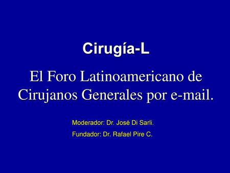 El Foro Latinoamericano de Cirujanos Generales por  .