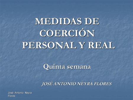 MEDIDAS DE COERCIÓN PERSONAL Y REAL Quinta semana