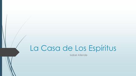 La Casa de Los Espíritus