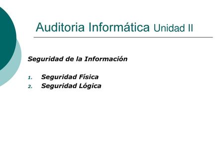 Auditoria Informática Unidad II